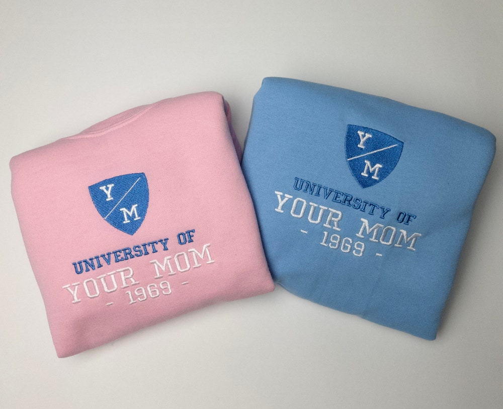 University Of Your Mom Embroidered Sweatshirt- Unisex Sweatshirt - Crewneck