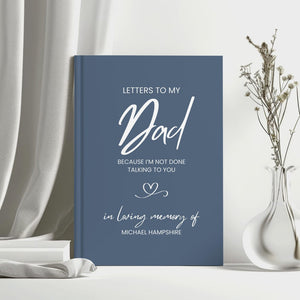 Personalized Grief Journal, Letters to My Dad Grief Journal, Loss of Father Gift, Custom Notebook Memorial Keepsake Loving Memory Hardcover