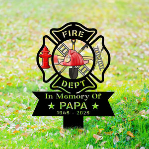 Custom Firefighter Memorial Stake, Custom Metal Grave Marker, Fireman Remembrance Sign, Sympathy Gift, Outdoor Yard Decor