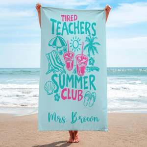 Tired Teachers Summer Club Beach Towel, Custom Name Towel, Summer Gift For Teacher