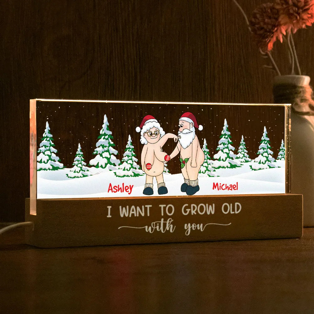 I Want To Grow Old With You Naughty Couple - Personalized 3D LED Light Wooden Base - Christmas Gift For Couple