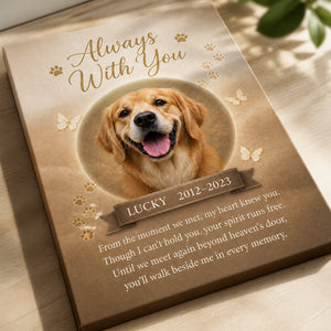 Always With You - Pet Memorial Photo Canvas - Personalized Canvas 8aac300a-565d-4866-8ed4-e30df885c786.jpg