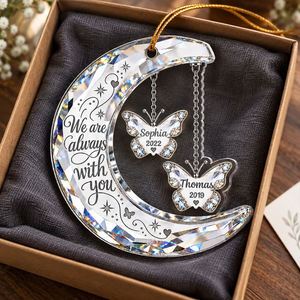 Always With You Memorial Crystal Moon & Butterfly Ornament 2D Flat - Personalized Acrylic Ornament - Sympathy Gift Always With You Memorial Crystal Moon & Butterfly Ornament 2D Flat - Personalized Ac 8af654bb-b214-423c-bd6f-ec8beb73d69a-t-i-xu-ng-21-.png