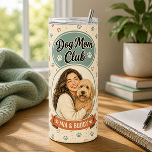 Dog Mom Club Custom Pet + Person Portrait Tumbler - Personalized Tumbler 8b9a117e-e9db-49f4-8930-b2ca49a67320.jpg