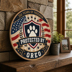Protected By [Pet Name] Patriotic Round Wood Sign - Personalized Wood Sign 8d3b3bab-4abe-4561-a0e6-98056b323ce0.jpg