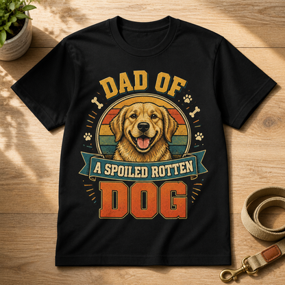 Dad Of A Spoiled Rotten Dog Tee - T-shirt 8da89771-085d-4cb2-b8c3-3e1b8dd09d60.png