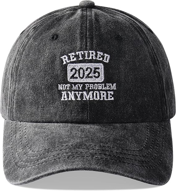Retired 2025 Not My Problem Anymore Personalized Baseball Cap Adjustable Mens Gifts Ideas for Birthday Fathers Day Gift