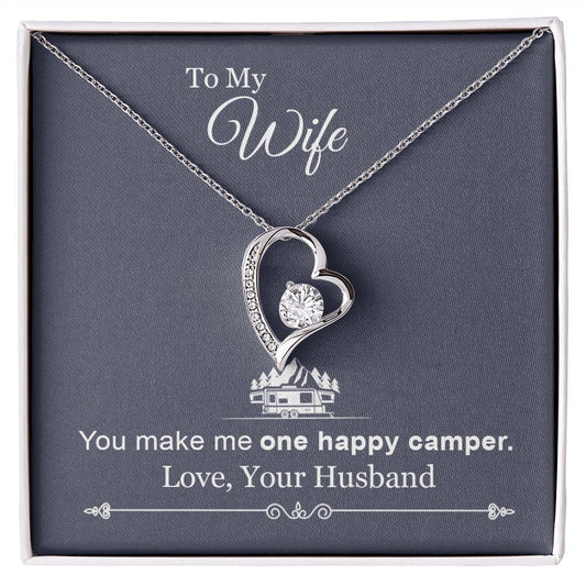 To My Wife You Make Me One Happy Camper, Forever Love Necklace Gift For Wife, For Wife Gift For Wife Gift For Wife, For Wife, Love From Husband. 938.jpg