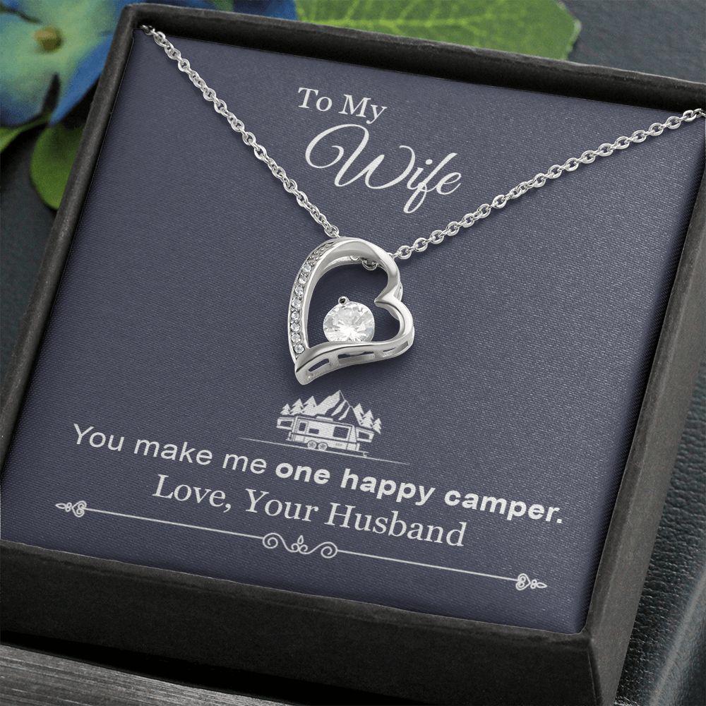 To My Wife You Make Me One Happy Camper, Forever Love Necklace Gift For Wife, For Wife Gift For Wife Gift For Wife, For Wife, Love From Husband. 940.jpg