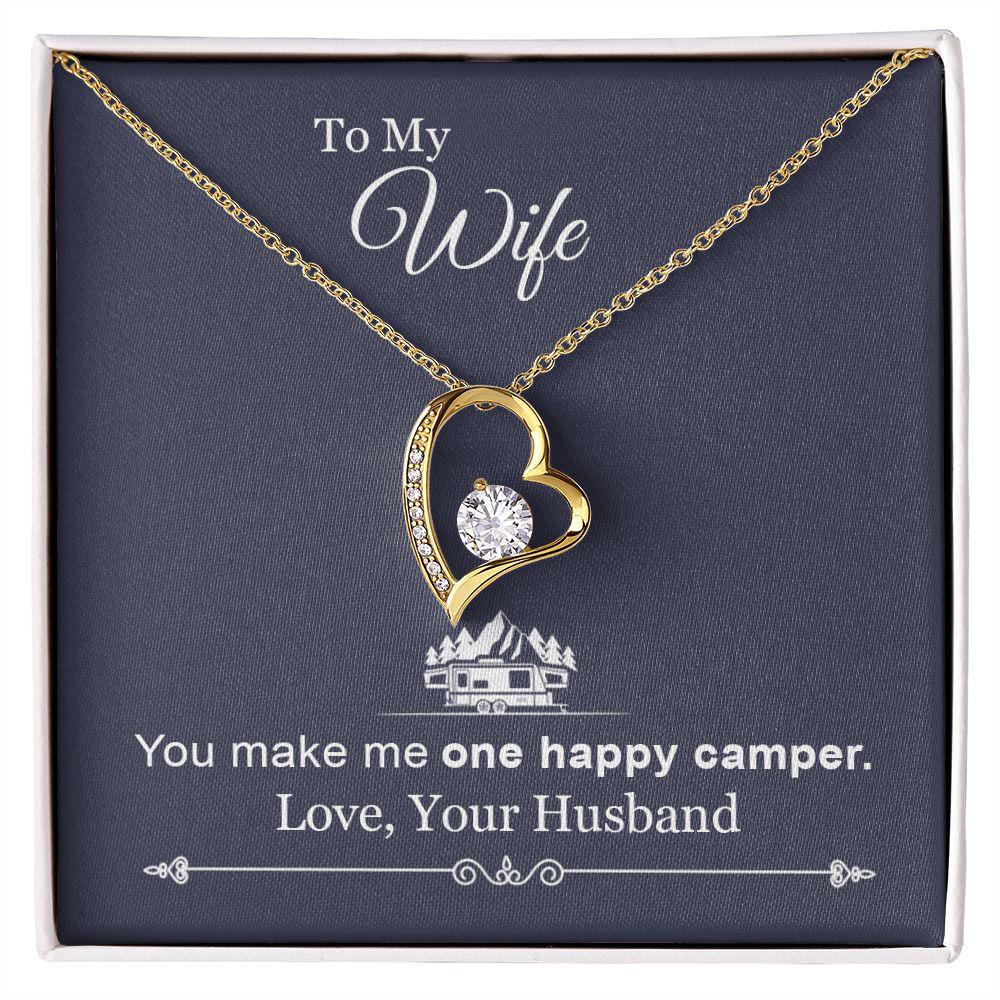 To My Wife You Make Me One Happy Camper, Forever Love Necklace Gift For Wife, For Wife Gift For Wife Gift For Wife, For Wife, Love From Husband. 941.jpg