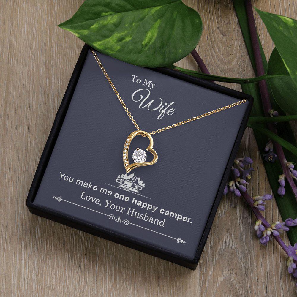 To My Wife You Make Me One Happy Camper, Forever Love Necklace Gift For Wife, For Wife Gift For Wife Gift For Wife, For Wife, Love From Husband. 942.jpg