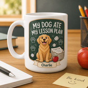 My Dog Ate My Lesson Plan - Personalized Teacher Mug - Personalized Mug 94ac514b-d1de-4315-924b-8190b89bea03.jpg