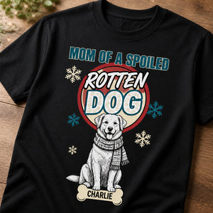 Spoiled Rotten Dog Mom – Custom Name T‑Shirt - Personalized T-shirt 97e59edf-02f8-46b3-950c-7b32d7736eb8.jpg