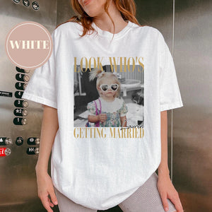 Personalised Bachelorette Shirts, Custom Photo Bride Shirt, Look Who's Getting Married Photo Shirt, Team Bride Shirt, Bridal Shower Gift 97ec6193-6fff-4501-8a2d-7105dafcf9d7-gfhhgf-1-.webp