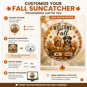 Welcome Fall Pet Portrait Garden Flag - Personalized 1 Layered Suncatcher with Charm 97fdc8b4-5426-4c64-9511-95e3838124b9.jpg
