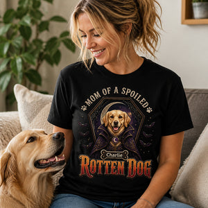 Mom of a Spoiled Rotten Dog – Custom Pet Portrait Tee - Personalized T-shirt 98a07b8a-d58a-413f-9e20-eed13d28eb5b.jpg