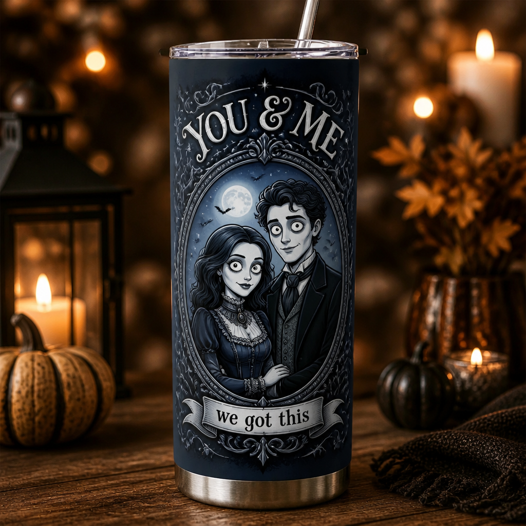 Gothic Couple Portrait Tumbler – You & Me, We Got This - Personalized Tumbler 98f95ca3-d7a5-474e-bd2e-b477b256957d.png