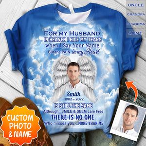 In Heaven I Hide My Tears Personalized Photo 3D All Over Print Shirt Memorial
