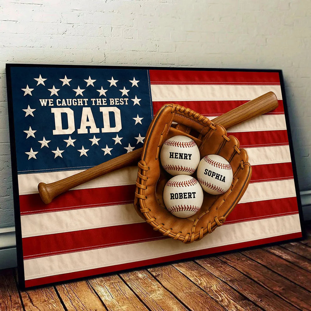 Nation Flag We Caught The Best Dad Baseball 3D Effect Personalized Canvas, Unique Father's Day Gift For Dad