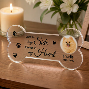 Pet Memorial Bone Acrylic Plaque – Once by My Side, Forever in My Heart (Photo + Name & Years) - Personalized Custom Shape Acrylic Plaque 9a859731-638f-417e-8417-5b674dfe51dc.jpg