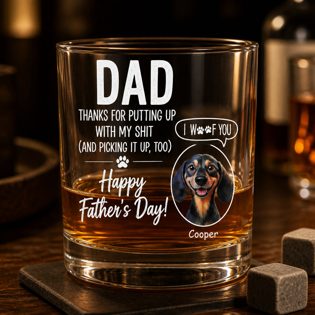 Dad Whiskey Glass – Thanks For Putting Up With My Shit + Pet Portrait (I Woof You) - Personalized Whiskey Glass 9aa13375-2cb2-4023-9a04-20ecd8501e30.jpg