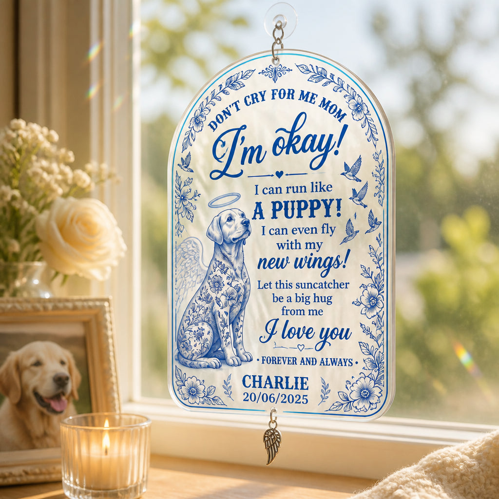 Pet Memorial Blanket – Don't Cry For Me Mom (Name & Date) - Personalized 1 Layered Suncatcher with Charm 9aa97400-26e0-4bb5-8789-0364650fa1b7.jpg