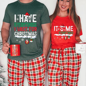 I Have Everything I Want for Christmas/ It's Me I'm Everything Matching T-Shirt