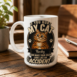 If You Hurt My Cat — Personalized Name Mug - Personalized Mug 9b46c4f8-3593-4638-a0a5-8c82294b5bc2.jpg