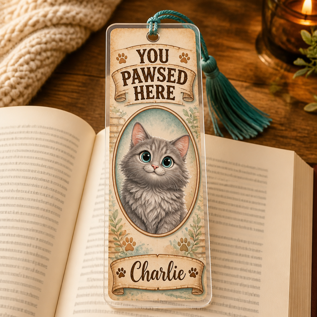 You Pawsed Here – Custom Pet Photo Bookmark - Personalized Acrylic Bookmark 9b82fe9e-55dd-4023-81fe-2238883df453.png