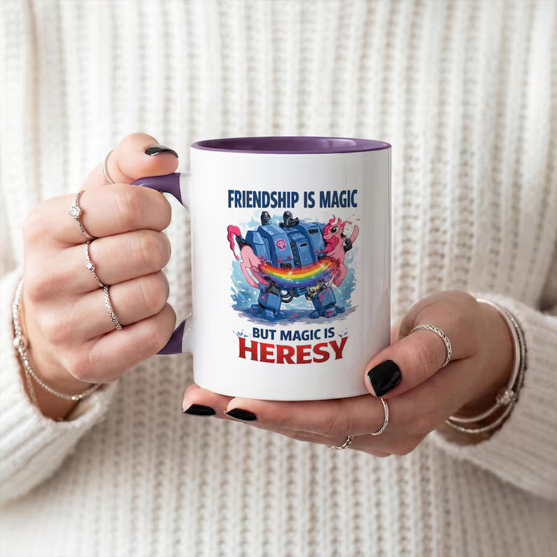 Grimdark Sci-Fi Mug, Friendship is Magic Heresy Cup, Gamer Gift For Hims, Hers 9b99b321-a681-4386-84ec-b6b0635ca3ba-il_794xN.8520690007_8vg8_converted.png