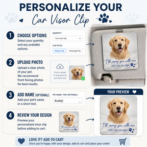 Pet Memorial Photo Car Visor Clip – "I'll Carry You With Me" - Personalized Car Visor Clip 9cfd664c-66f9-4df3-a39f-2957a20c8c05.jpg