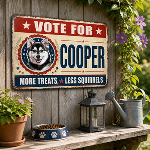 Vote For Your Dog – More Treats, Less Squirrels Metal Sign - Personalized Metal Sign 9e37ec2d-5f95-4d5a-825d-e0a50f72ec43.jpg