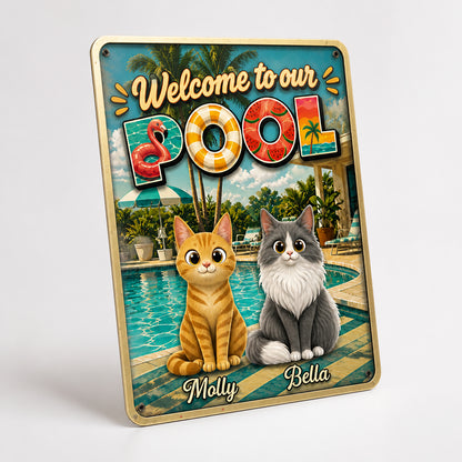 Welcome To Our Pool - Custom Pets Metal Sign - Personalized Metal Sign 9fa4ce3c-91be-4254-9bbb-c0f203f781a0.jpg
