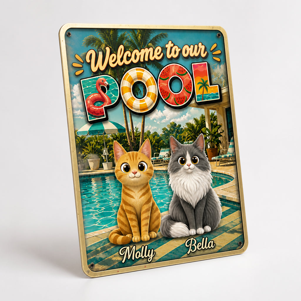 Welcome To Our Pool - Custom Pets Metal Sign - Personalized Metal Sign 9fa4ce3c-91be-4254-9bbb-c0f203f781a0.jpg