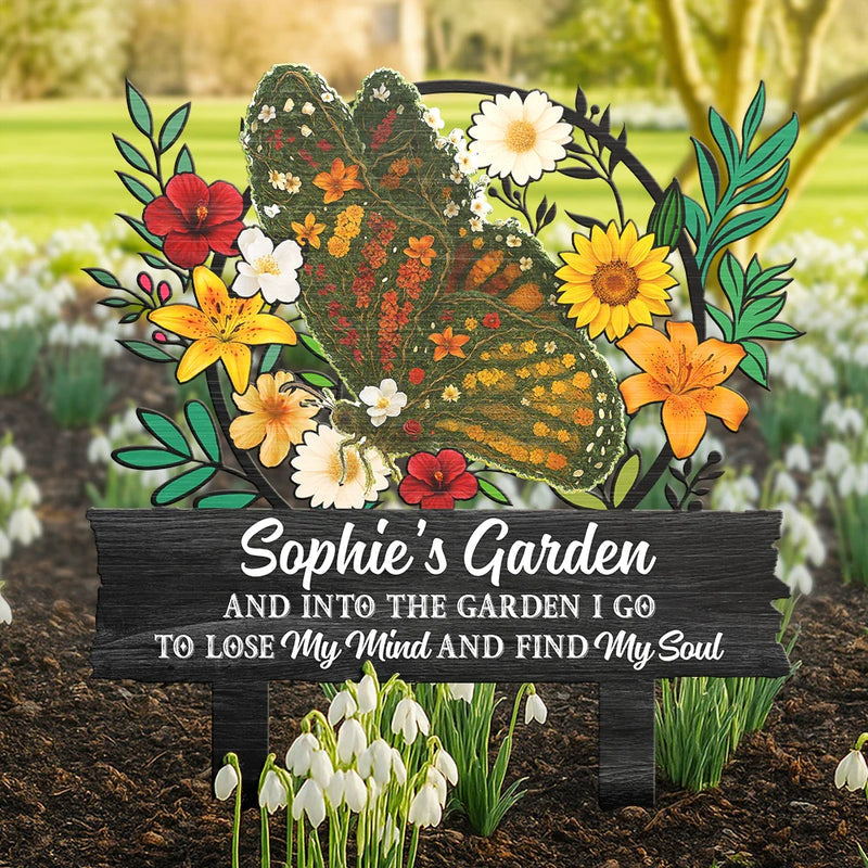 And Into The Garden I Go To Lose My Mind - Personalized Metal Garden Stake