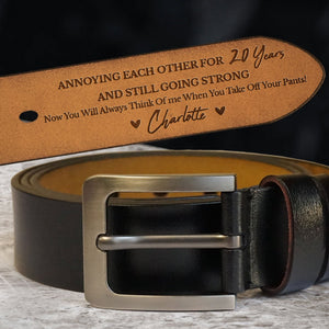 Annoying Each Other For Many Years Couple Gift customize gift for him Gift For Husband - Personalized Engraved Leather Belt
