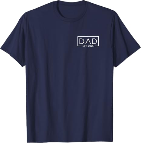 Dad Est. 2025 Logo Father 2025 loading New Dad Personalized father gift 2025 for him Dad T-Shirt