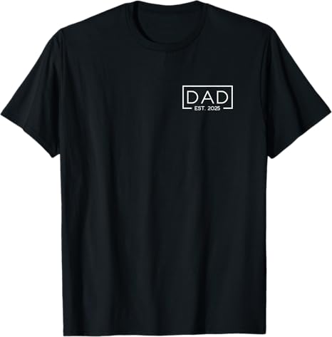 Dad Est. 2025 Logo Father 2025 loading New Dad Personalized father gift 2025 for him Dad T-Shirt
