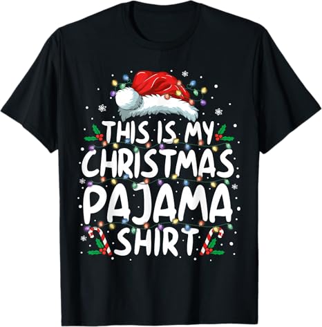 This Is My Christmas Pajama Shirt Funny Xmas Pjs Men Women T Shirt