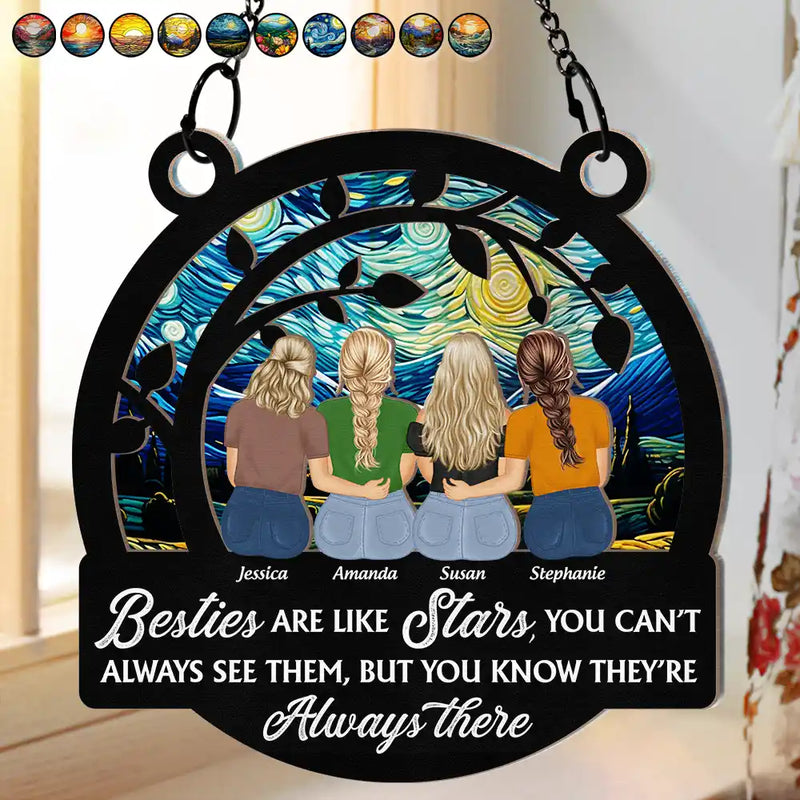 Besties Are Like Stars They're Always There - Personalized Suncatcher Ornament - Gift For Besties, Sisters, BFF, Window Hanging Decoration