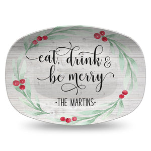 Holly Wreath Farmhouse Personalized Platter, Merry Christmas, Peace Joy Love, Tis the Season, Eat Drink Be Merry