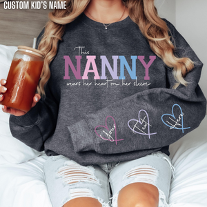 This Nanny Wears Her Heart on Her Sleeve - Personalized Apparel - Gift For Mom, Grandma, Christmas Gift, Birthday Gift