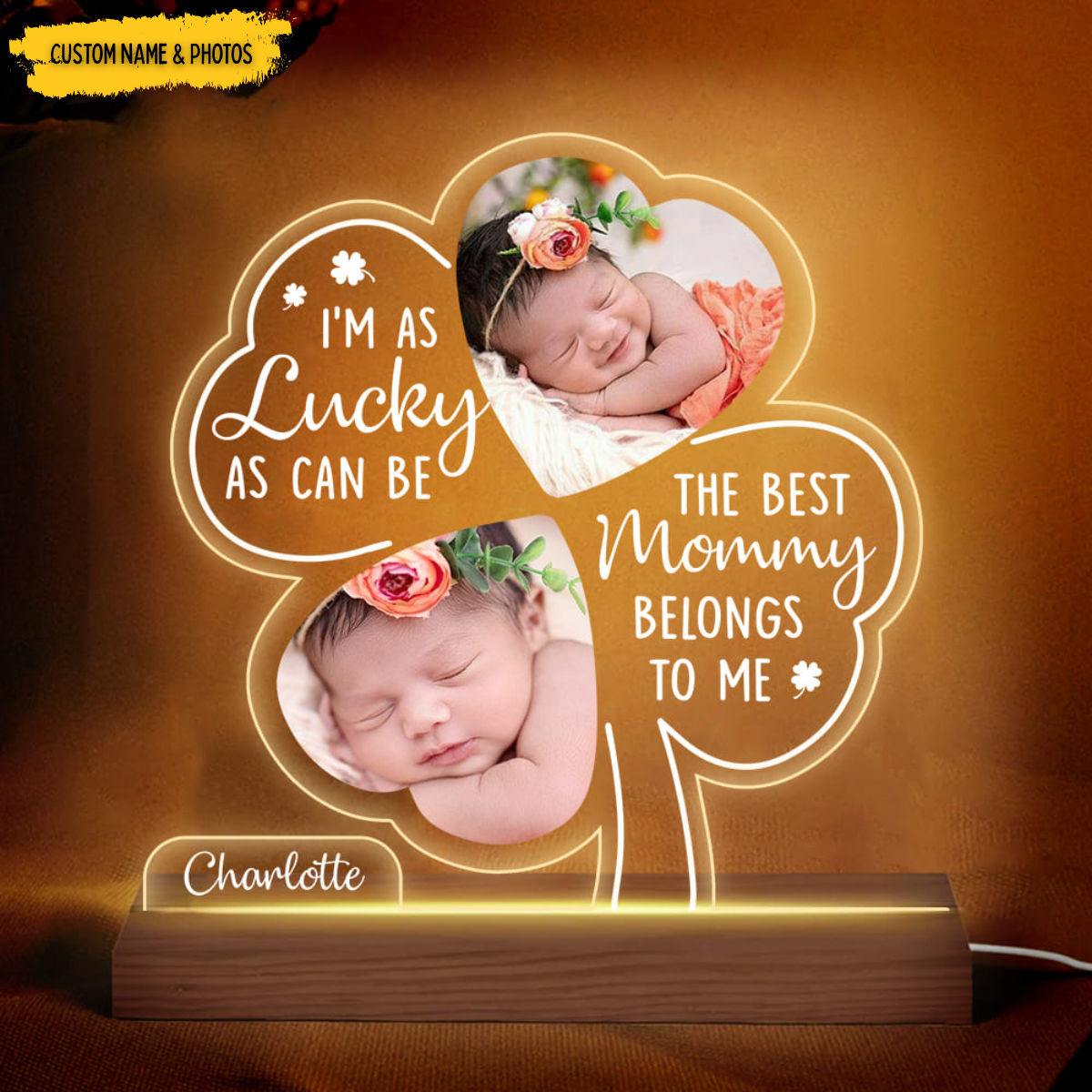 I'm As Lucky As Can Be - Personalized 3D LED Light Wooden Base - Gift For Baby, New Mom Gift