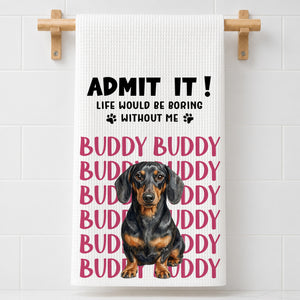 Admit It Funny Dog - Personalized Name Waffle Weave Kitchen Towel, Housewarming Gift