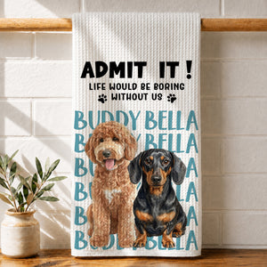 Admit It Funny Dog - Personalized Name Waffle Weave Kitchen Towel, Housewarming Gift
