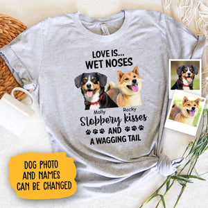 Love Is Wet Noses, Slobbery Kisses, And A Wagging Tail - Personalized Custom Dog Photo Shirt BANNER_1_bb1a96cc-0624-45ae-87fd-67e59ba5954e.jpg?v=1712821759