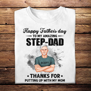 Happy Father's Day To My Amazing Step Dad - Personalized Apparel - Gift For Father, Bonus Dad, Step Dad, Father's Day