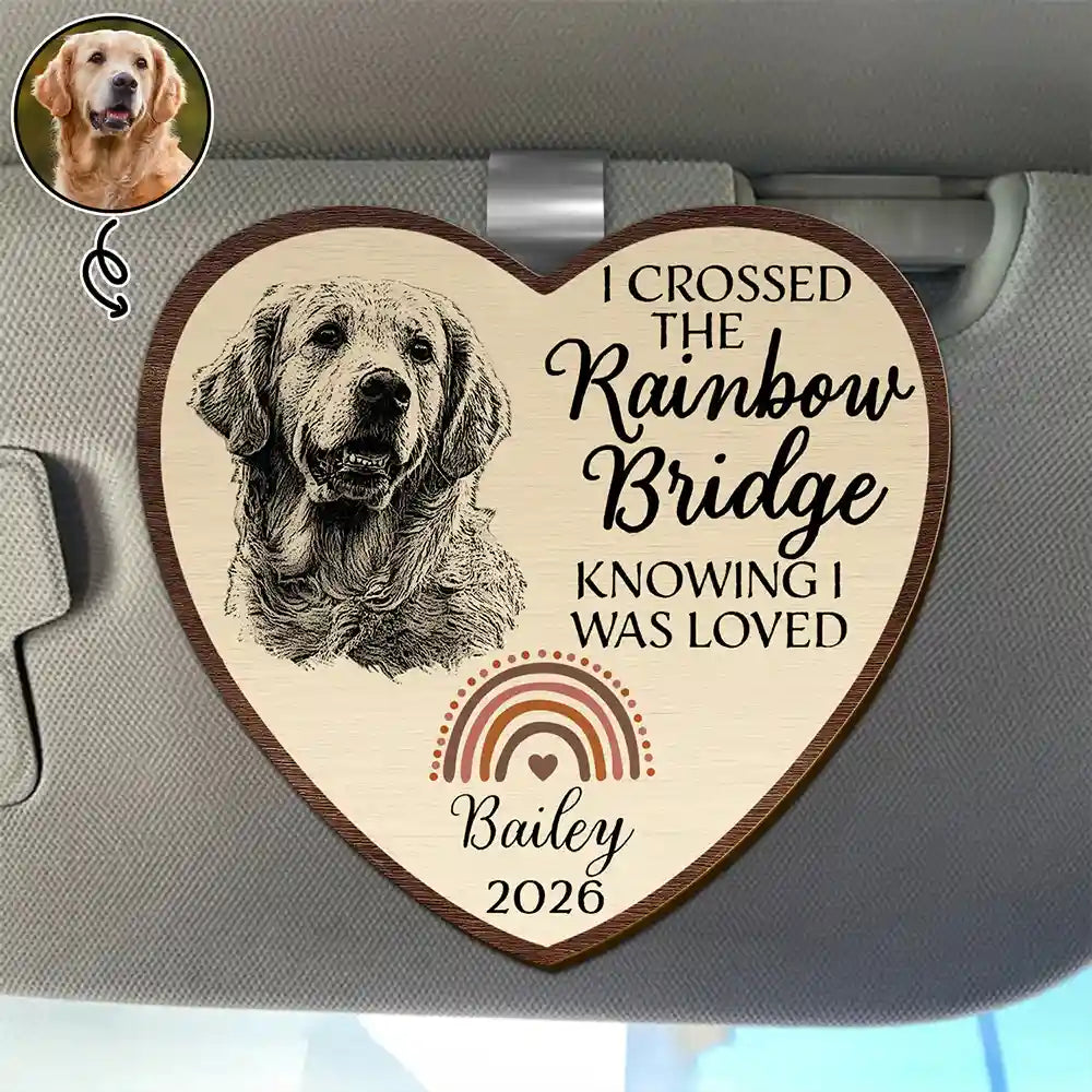 Custom Photo Pencil Sketch I Crossed The Rainbow Bridge Knowing I Was Loved - Personalized Custom Shaped Car Visor Clip