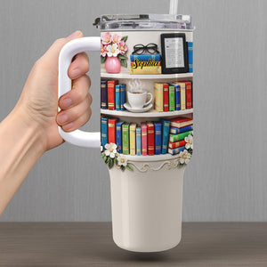 Books, Flowers, A Perfect Day With My Favorite Reads, Personalized 40oz Tumbler With Straw, Gift For Book Lovers