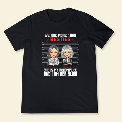 We're More Than Bestie - Personalized Apparel - Gift For Friends, Halloween